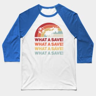 What A Save Baseball T-Shirt